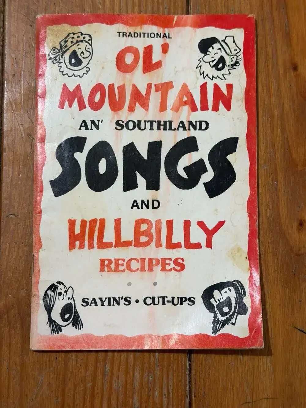 Traditional Ol' Mountain An' Southland Songs and Hillbilly Recipes Book